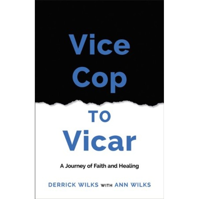 Vice Cop to Vicar: A Journey of Faith and Healing