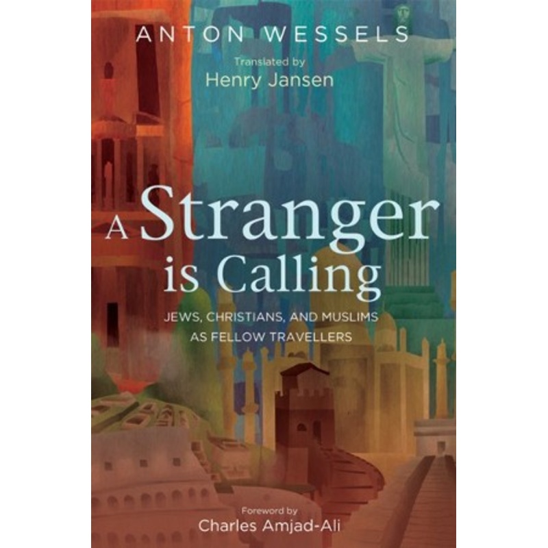 A Stranger is Calling: Jews, Christians, and Muslims as Fellow Travelers – eBook