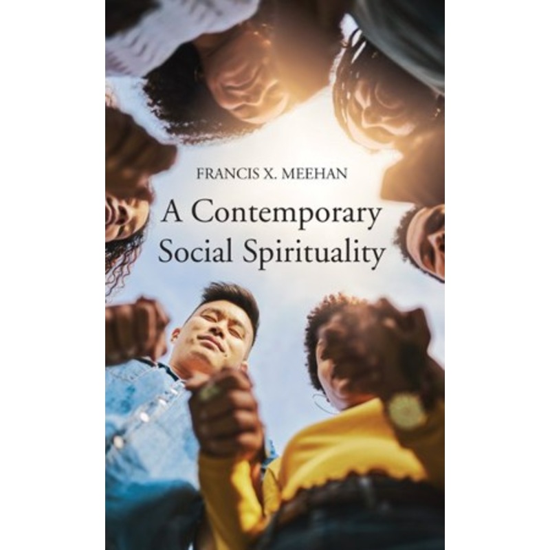 A Contemporary Social Spirituality
