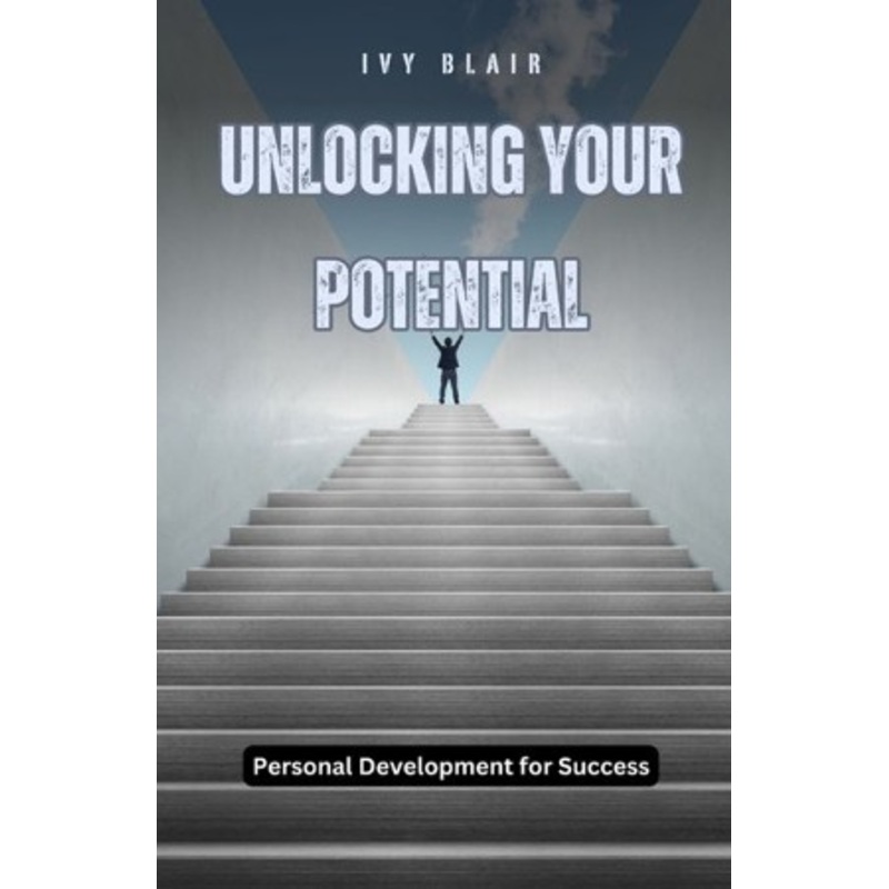 Unlocking Your Potential: Personal Development for Success