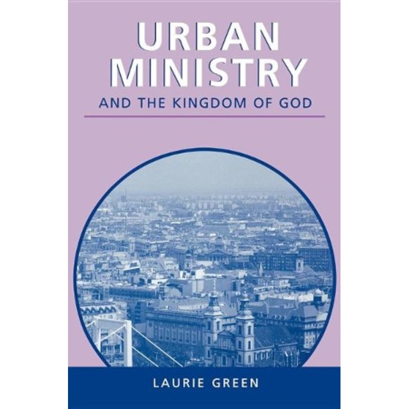 Urban Ministry and the Kingdom of God