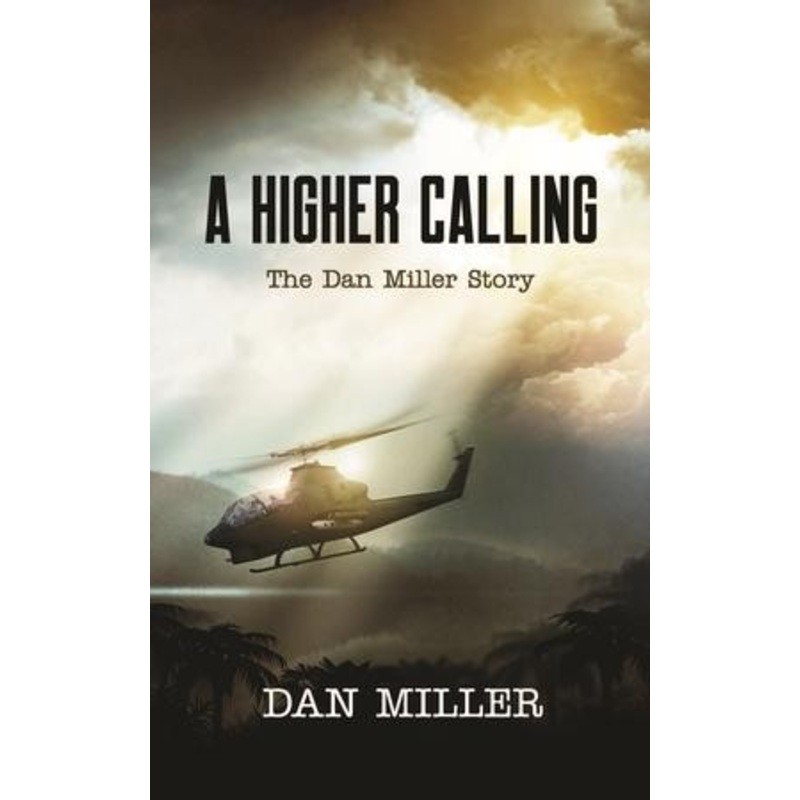 A Higher Calling: The Dan Miller Story