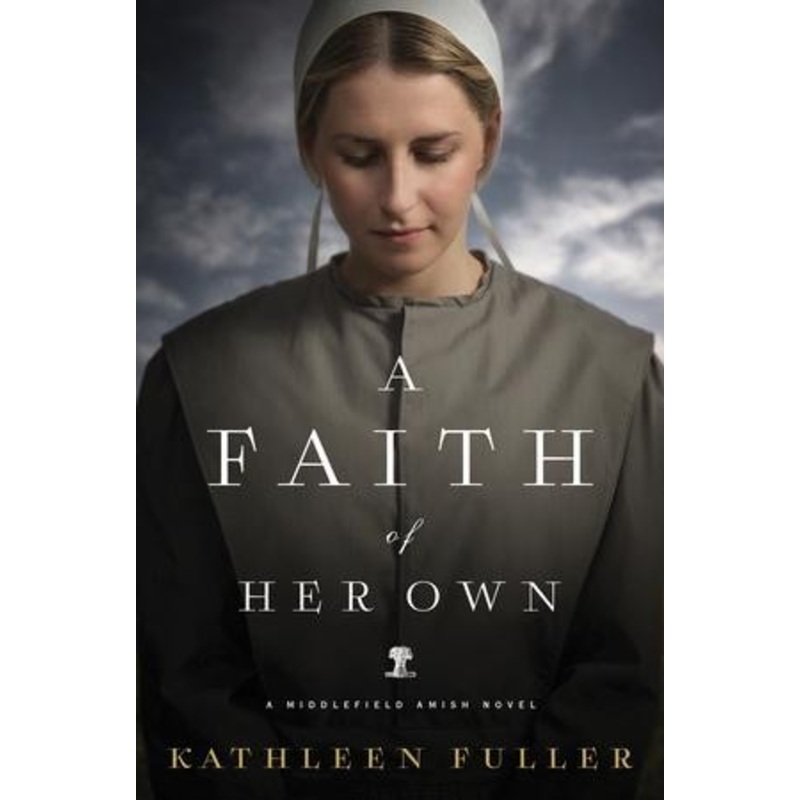 A Faith of Her Own: A Middlefield Amish Novel