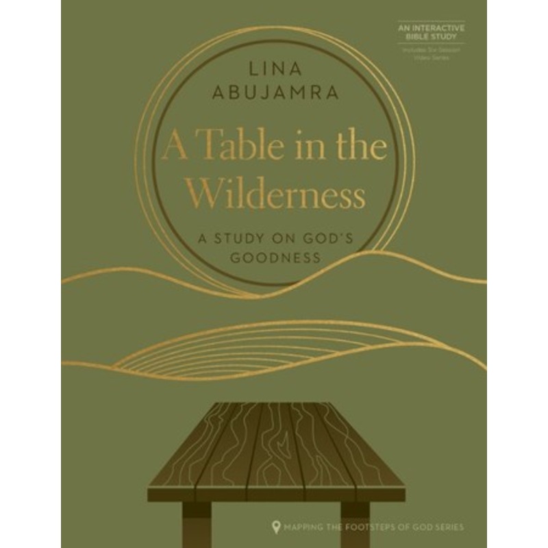 A Table in the Wilderness: A Study on God’s Goodness – eBook