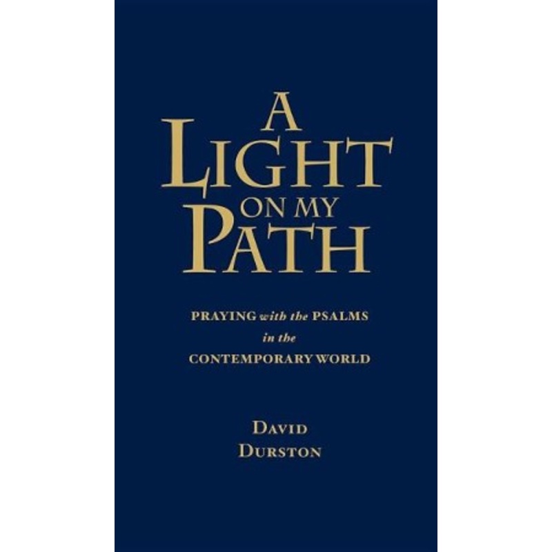 A Light on My Path: Praying with the Psalms in the Contemporary World