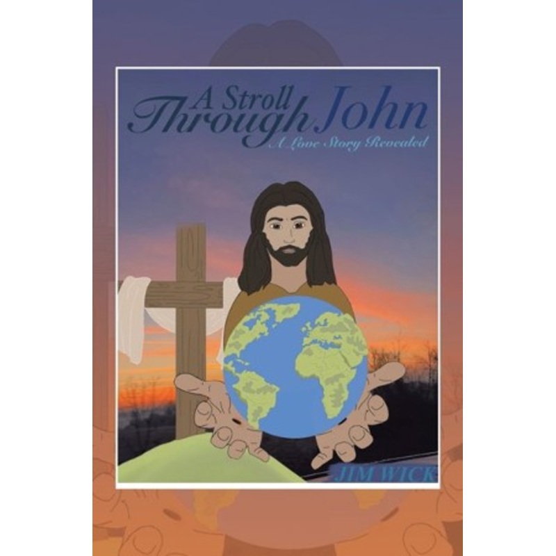 A Stroll Through John: A Love Story Revealed