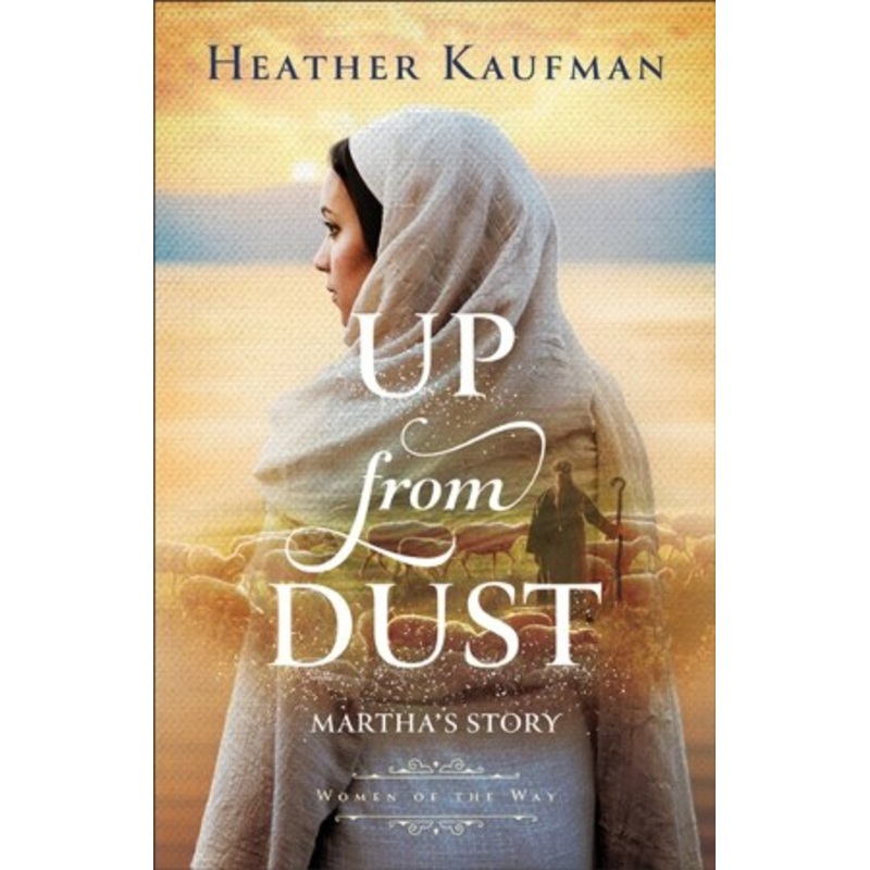 Up from Dust (Women of the Way): Martha’s Story – eBook