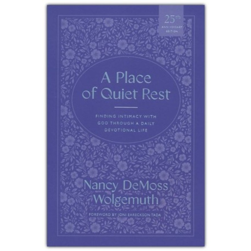 A Place of Quiet Rest: Finding Intimacy With God Through a Daily Devotional Life