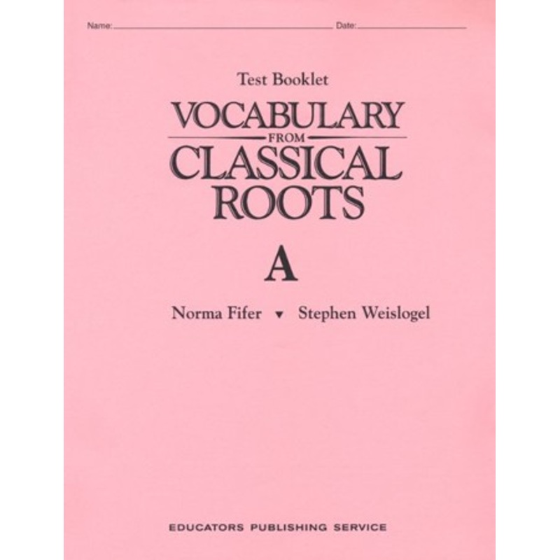 Vocabulary from Classical Roots Book A Test Booklet (Homeschool Edition)