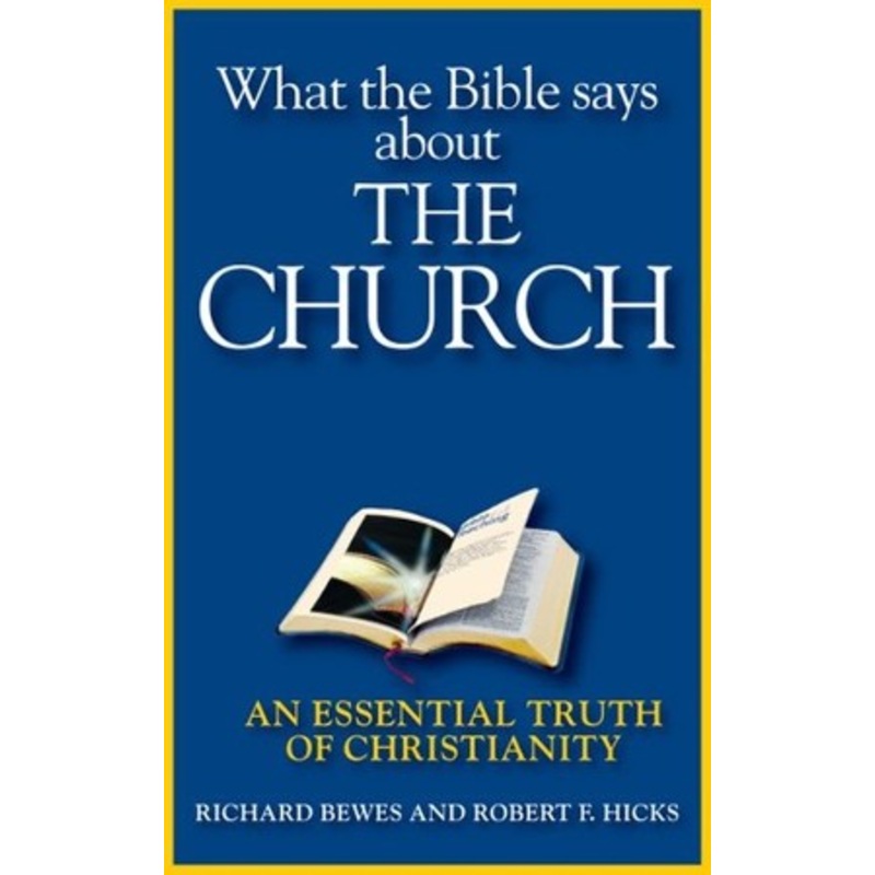 What the Bible Says about the Church: An Essential Truth of Christianity – eBook