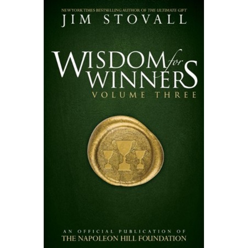 Wisdom for Winners Volume Three: An Official Publication of The Napoleon Hill Foundation – eBook