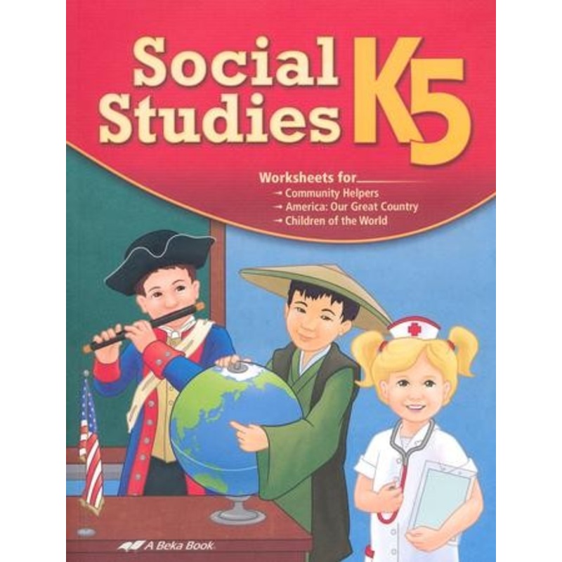 Abeka Social Studies, Grade K5 2015 Copyright
