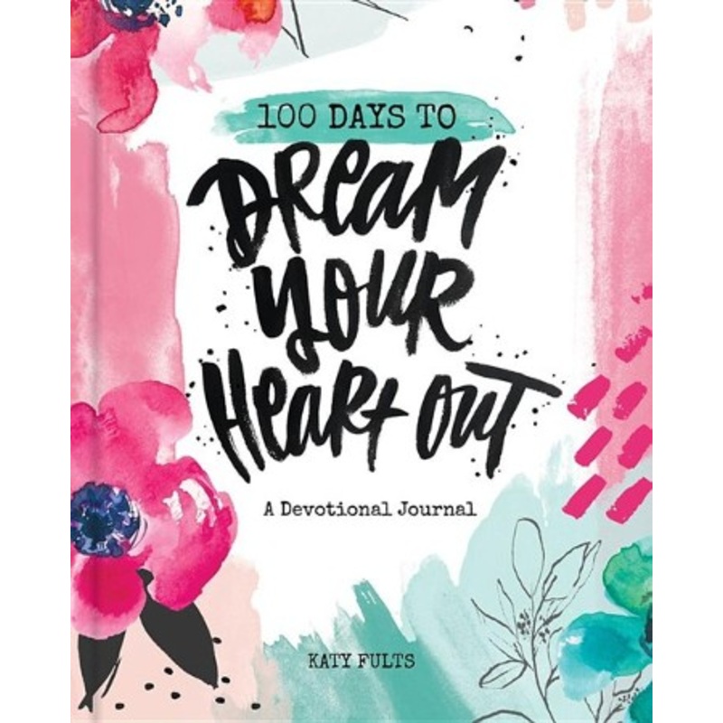 100 Days to Dream Your Heart Out