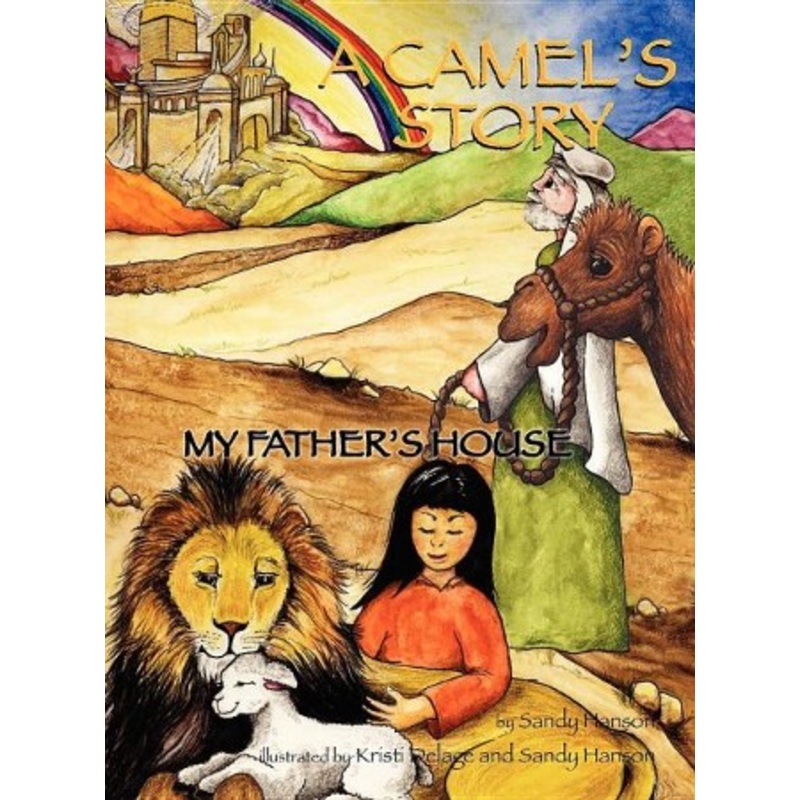A Camel’s Story, My Father’s House