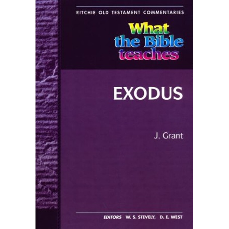 What the Bible Teaches: Exodus
