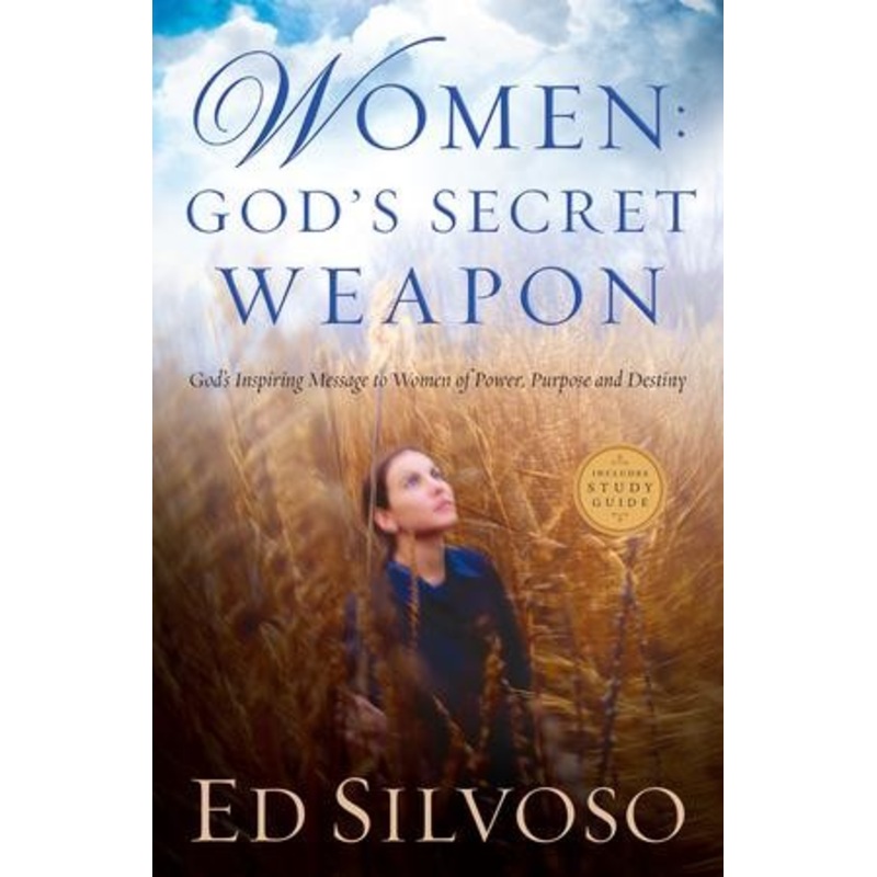 Women: God’s Secret Weapon: God’s Inspiring Message to Women of Power, Purpose and Destiny – eBook