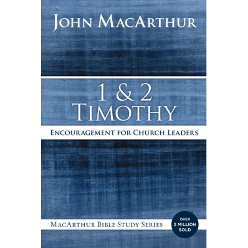 1 and 2 Timothy: Encouragement for Church Leaders