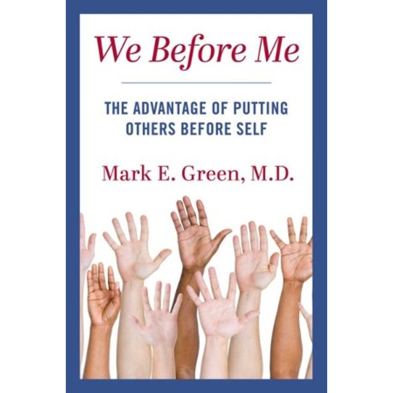 We Before Me: The Advantage of Putting Others Before Self – eBook
