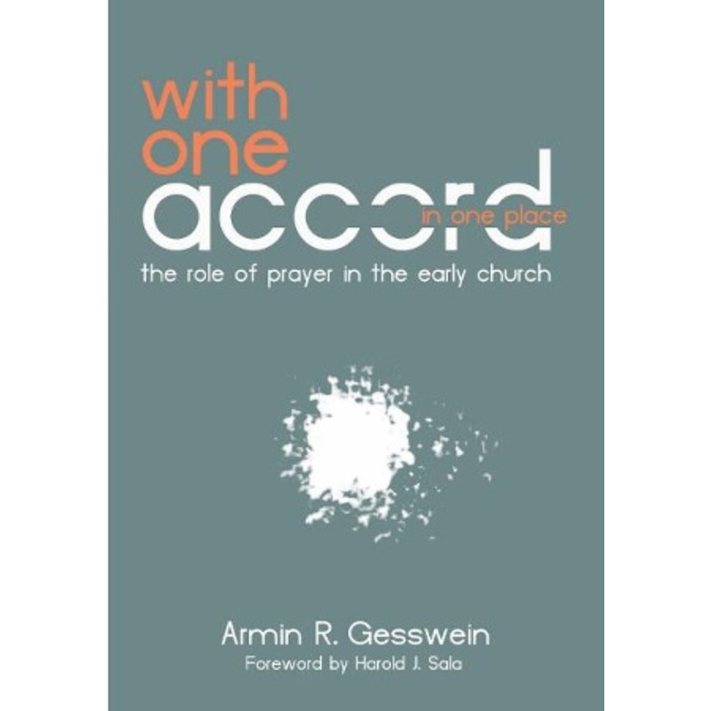 With One Accord in One Place: The Role of Prayer in the Early Church – eBook
