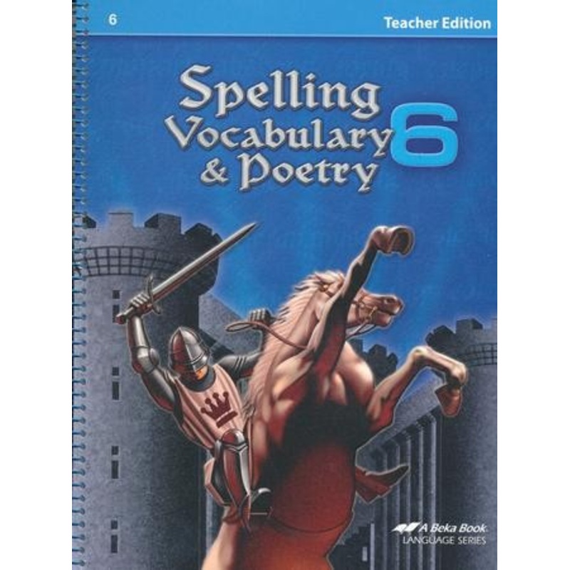 Abeka Spelling, Vocabulary, & Poetry 6 Teacher Edition