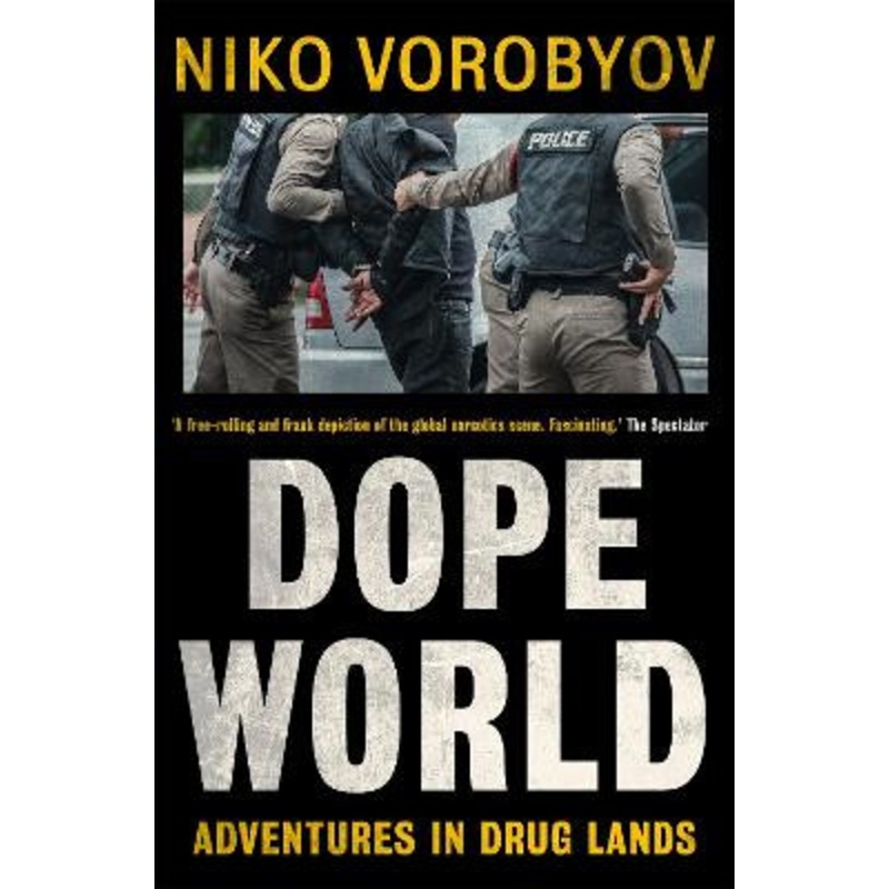 Dopeworld: Adventures in Drug Lands Niko Vorobyov 9781529378030