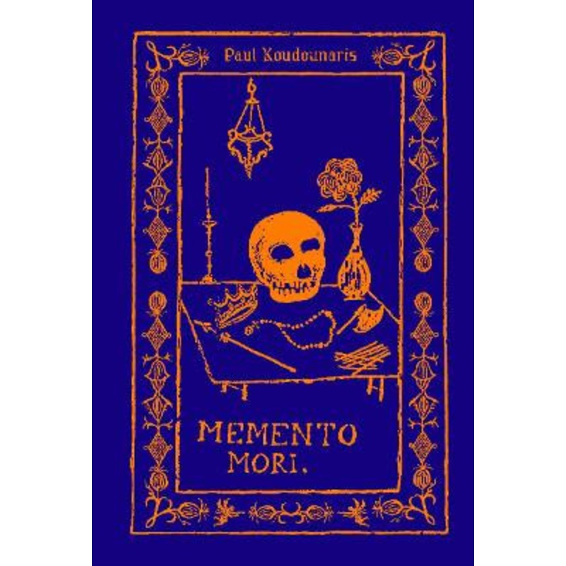 Memento Mori: The Dead Among Us by Paul Koudounaris