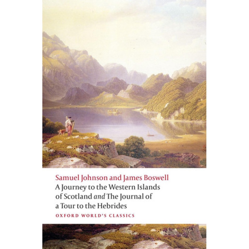 A Journey to the Western Islands of Scotland and the Journal of a Tour to the Hebrides by Samuel Johnson 9780198798743