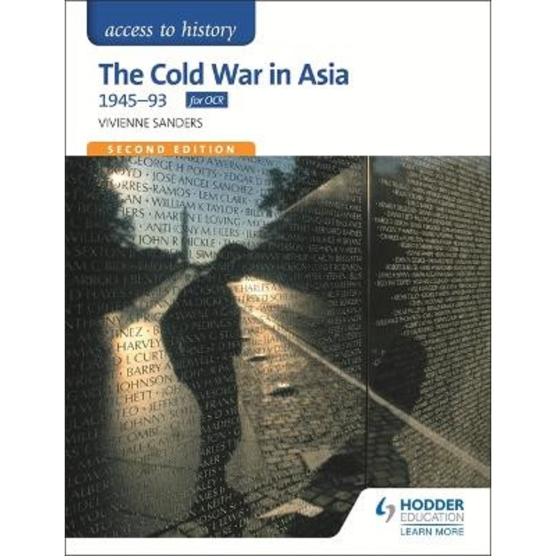 Access to History: The Cold War in Asia 1945-93 for OCR Second Edition Vivienne Sanders 9781471838798