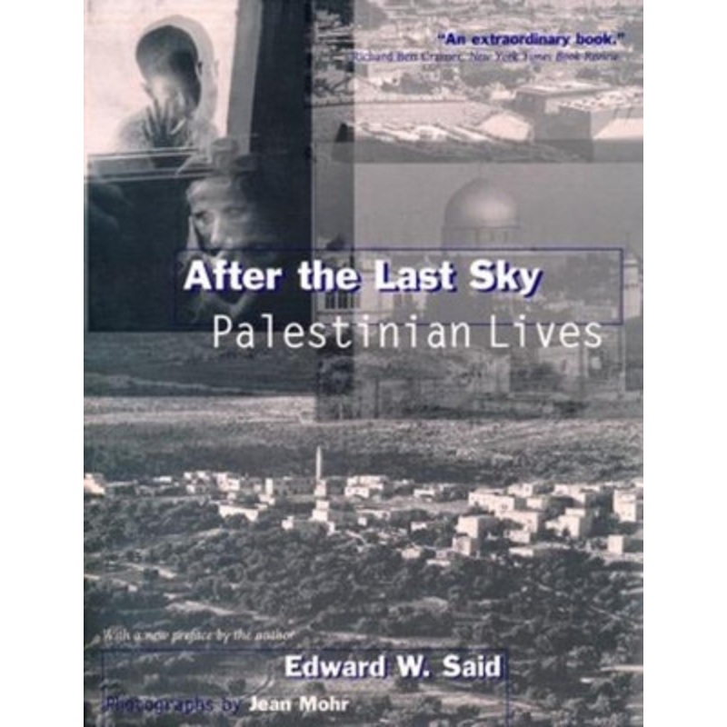 After the Last Sky: Palestinian Lives by Edward Said 9780231114493