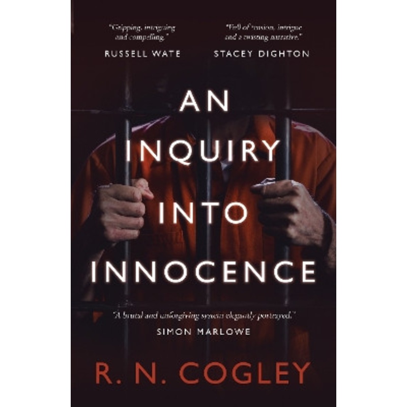 An Inquiry Into Innocence by R. N. Cogley 9781803781464