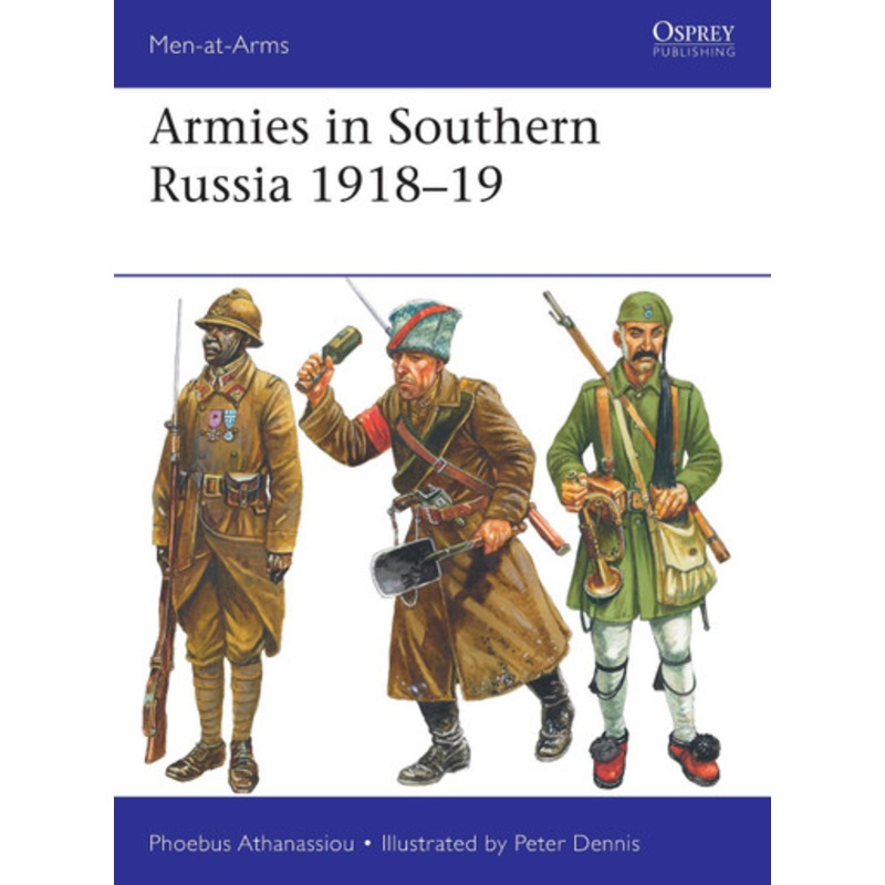 Armies in Southern Russia 1918-19 by Phoebus Athanassiou