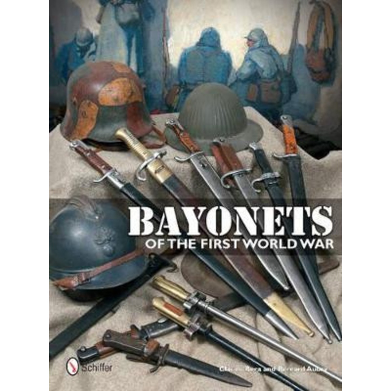 Bayonets of the First World War by Claude Bera 9780764344596