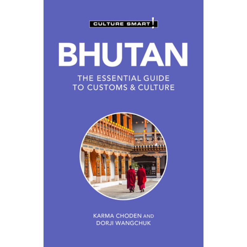 Bhutan – Culture Smart!: The Essential Guide to Customs & Culture by Karma Choden