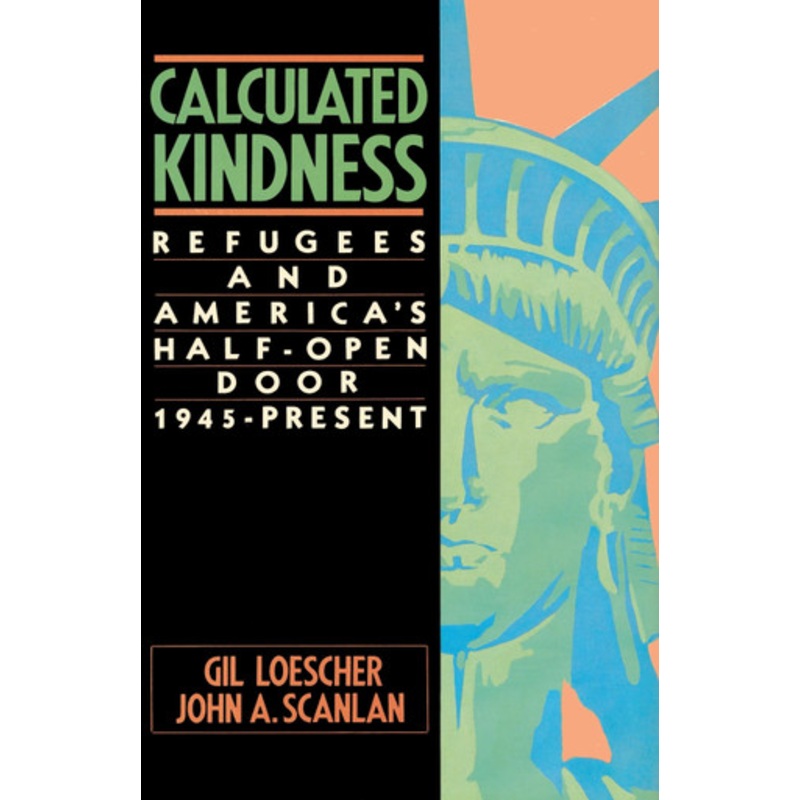 Calculated Kindness by Gil Loescher 9780684863832