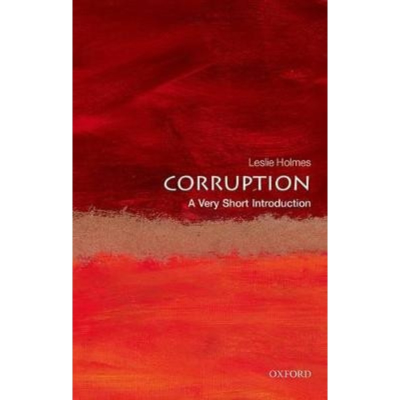 Corruption: A Very Short Introduction by Leslie Holmes