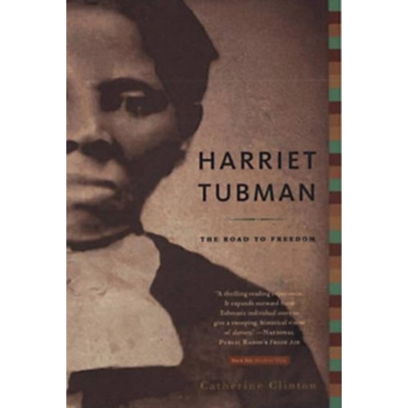 Harriet Tubman: The Road to Freedom by Catherine Clinton 9780316155946