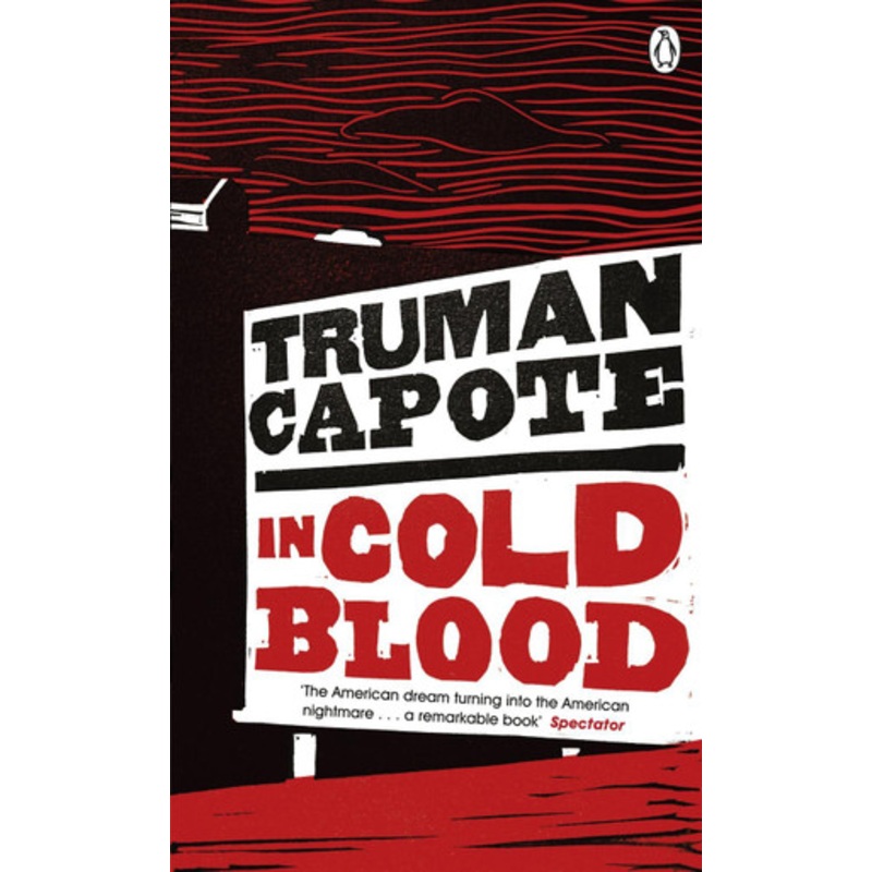 In Cold Blood: A True Account of a Multiple Murder and its Consequences by Truman Capote 9780241956830
