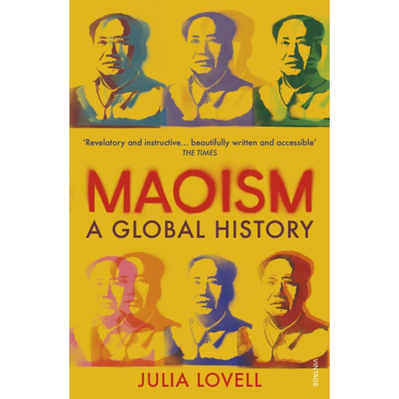Maoism: A Global History by Julia Lovell