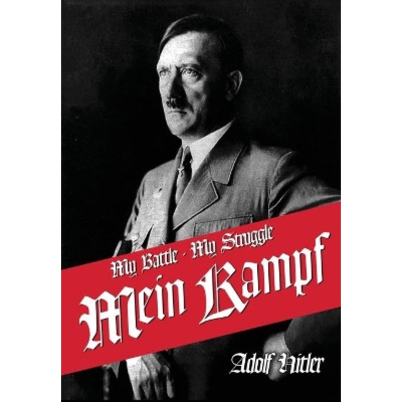 My Struggle: Mein Kamphf – Mein Kampt – Mein Kampf by Adolf Hitler 9781682043776