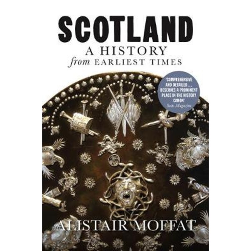 Scotland: A History from Earliest Times by Alistair Moffat