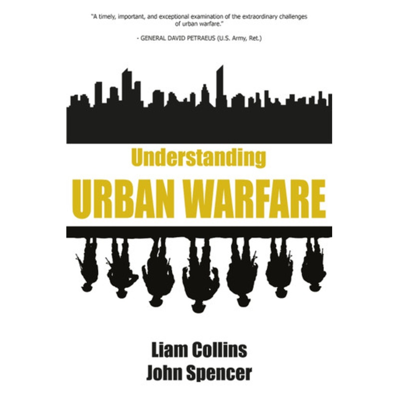 Understanding Urban Warfare by Dr. Liam Collins 9781912440351