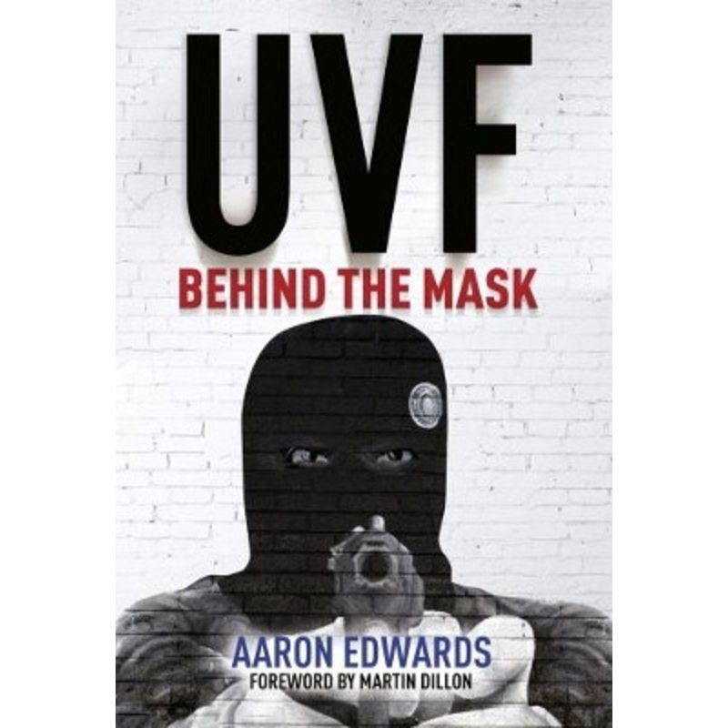UVF: Behind the Mask by Aaron Edwards 9781785370878