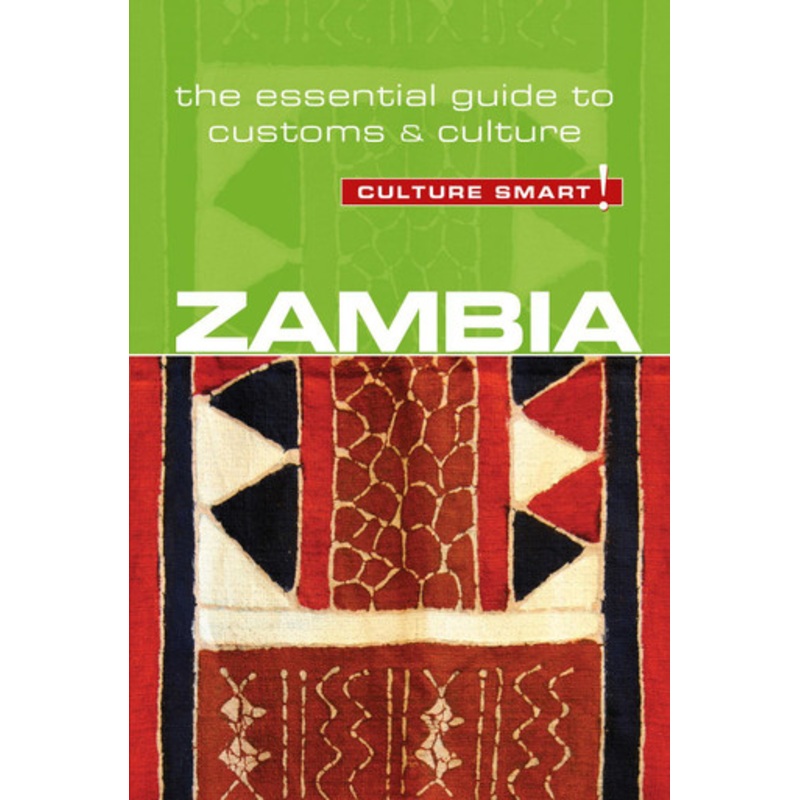 Zambia – Culture Smart!: The Essential Guide to Customs & Culture by Andrew Loryman 9781857338775