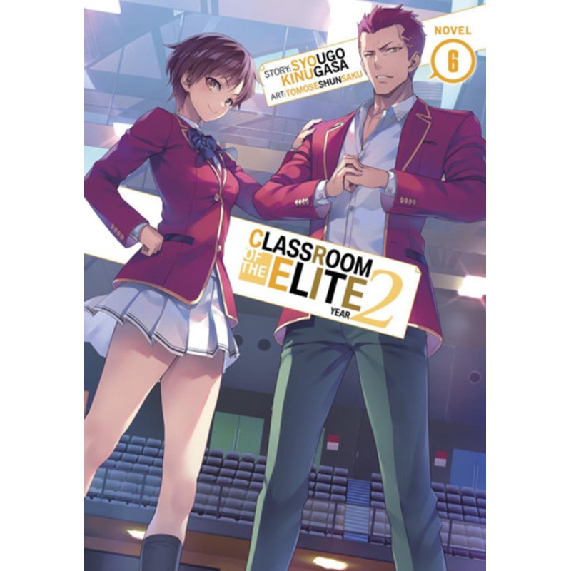 Classroom of the Elite: Year 2 (Light Novel) Vol. 6 by Syougo Kinugasa 9781638588160