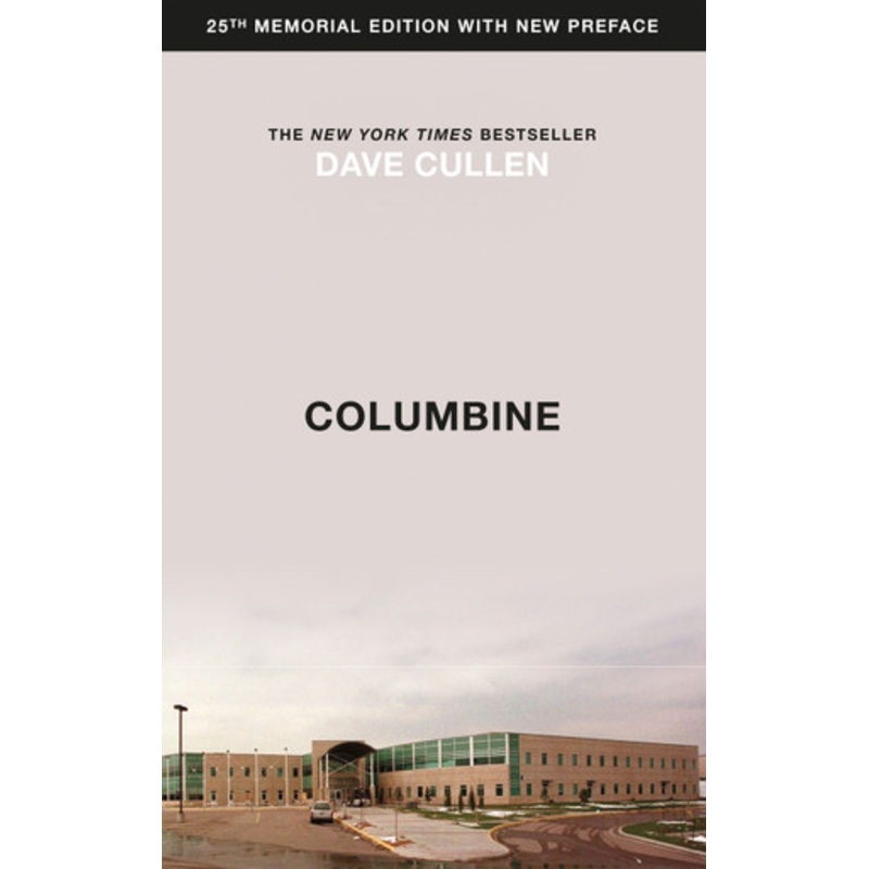 Columbine Dave Cullen 9781787477094