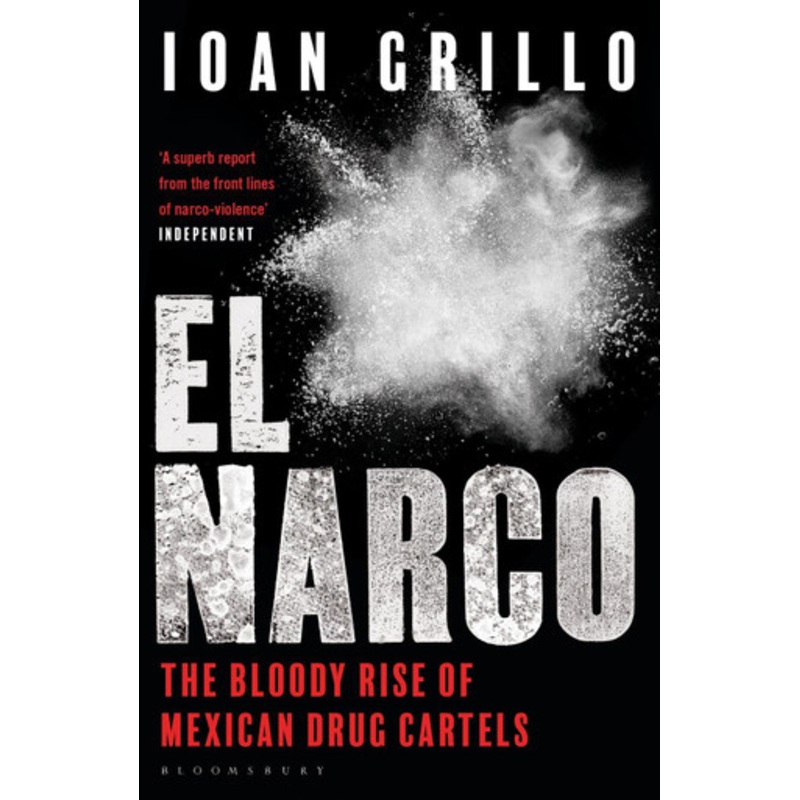 El Narco by Ioan Grillo