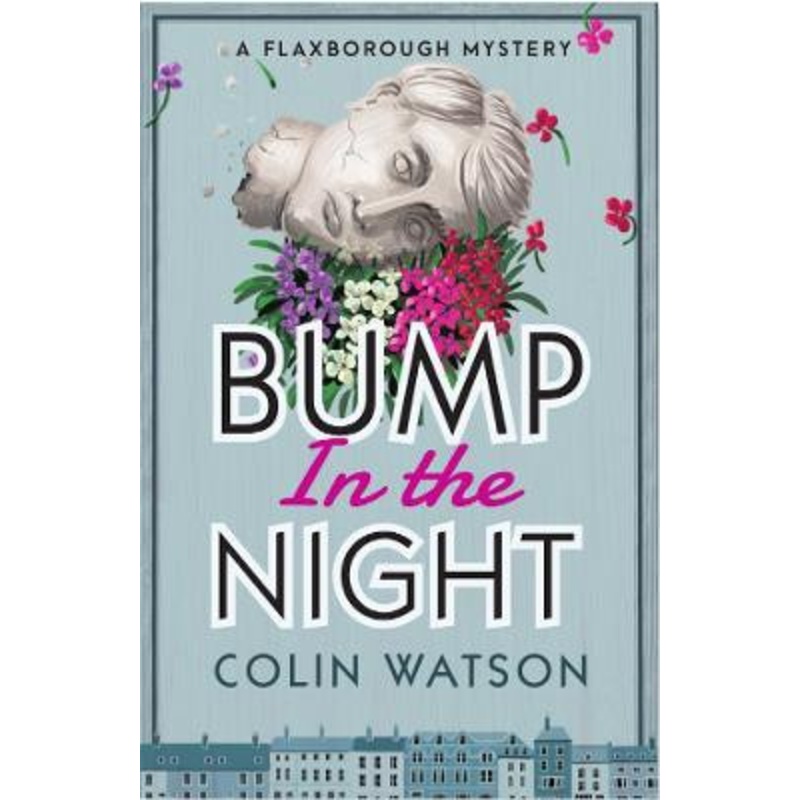 Flaxborough Mystery: Bump in the Night (Book 2) by ,Colin Watson