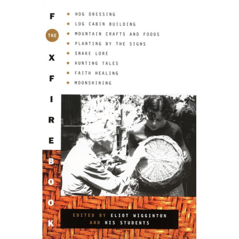 Foxfire 1 by Eliot Wigginton