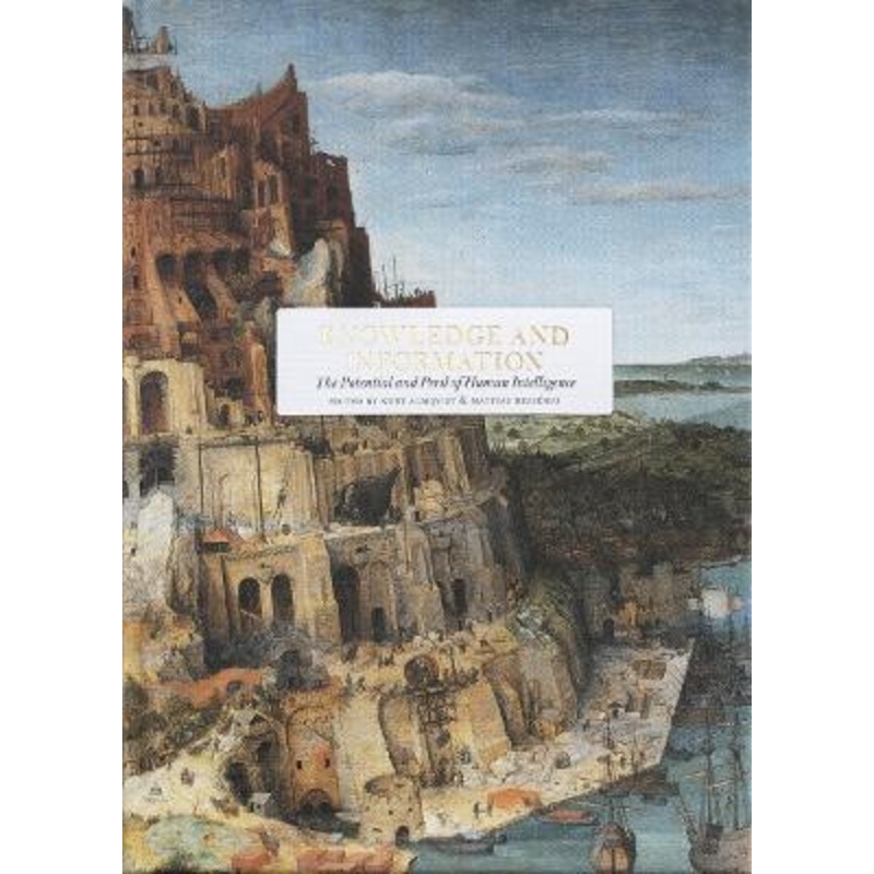 Knowledge and information: The Potential and Peril of Human Intelligence Peter Frankopan 9789189069619