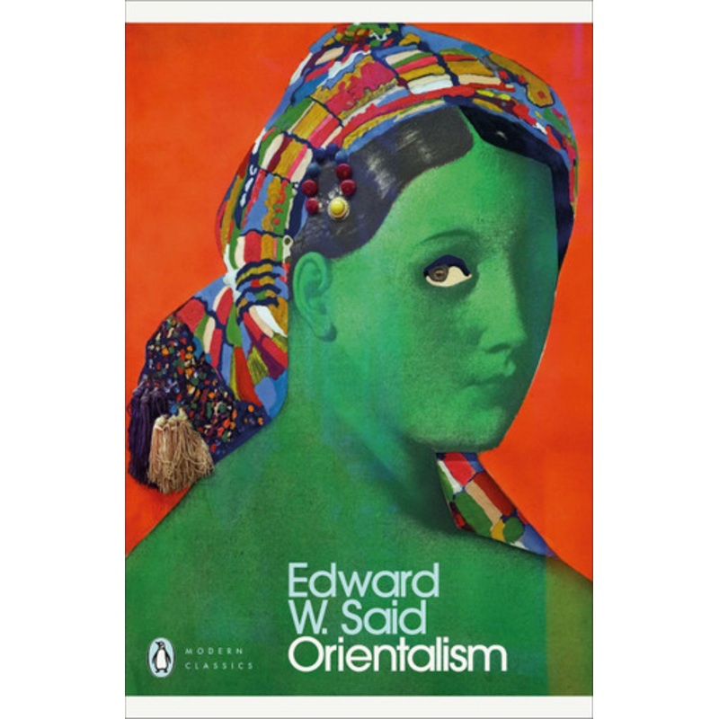 Orientalism by Edward W. Said